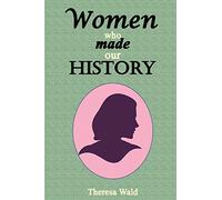 Women Who Made Our History