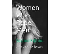 Women Who Rape Men: Second Edition
