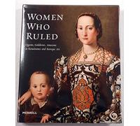 Women Who Ruled: Queens, Goddesses, Amazons in Renaissance and Baroque Art