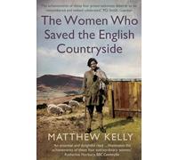 The Women Who Saved the English Countryside