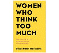 Women Who Think Too Much