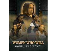 Women Who Will Women Who Won't