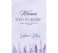 Women Who Worship: 8 Short Inductive Studies