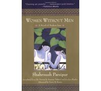Women Without Men: A Novel of Modern Iran