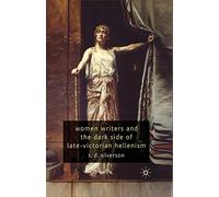 Women Writers and the Dark Side of Late-Victorian Hellenism