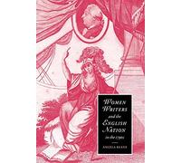 Women Writers English Nation 1790s: Romantic Belongings: 44 (Cambridge Studies in Romanticism, Series Number 44)