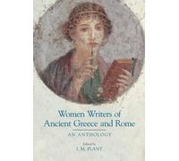 Women Writers of Ancient Greece and Rome : An Anthology