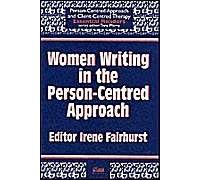 Women Writing in the Person-Centered Approach (Person-centred Approach & Client-centred Therapy Essential Readers): ii