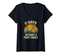 Womens 0 Days Without a Foot Fault Funny Pickleball Player V-Neck T-Shirt
