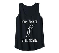 Womens 10mm Socket Still Missing Car Lover Mechanic Garage Car Guy Tank Top