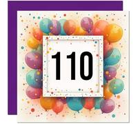 Women's 110th Birthday Card for Men Women - Any Age - Balloon Birthday Card for 110 Year old Woman Ladies Grandma Nan Mum Aunt Men Friend Sister Nanny