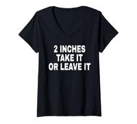 Women's 2 INCHES TAKE IT OR Leave IT V-Neck T-Shirt