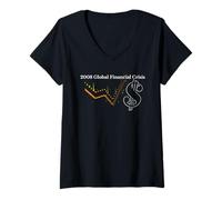 Womens 2008 Global Financial Crisis Funny Economic History Slogan V-Neck T-Shirt