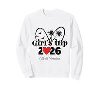 Womens 2026 Girls Trip North Carolina Sweatshirt