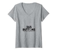 Women's 365 Buttons It Only Needs to Make Sense to Me V-Neck T-Shirt