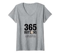 Women's 365 Buttons It Only Needs to Make Sense to Me V-Neck T-Shirt