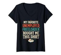 Women's 4 My Father Favorite Unemployed Freeloader Bought Me This V-Neck T-Shirt