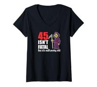 Womens 45 Isn't Fatal But It's Still Pretty Old (Grim Reaper) V-Neck T-Shirt