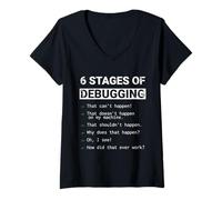 Women's 6 Stages of Debugging Funny Programmer Humor Coding Dev V-Neck T-Shirt
