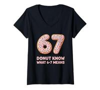 Womens 67 Donut Know What 6-7 Means Funny Meme Pun Six Seven V-Neck T-Shirt