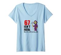 Womens 67 Isn't Fatal But It's Still Pretty Old (Grim Reaper) V-Neck T-Shirt