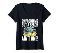 Womens 99 Problems but a Beach Ain’t One! Sayings for Sunbathers V-Neck T-Shirt