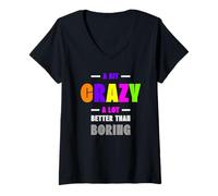 Women's A Bit Crazy A Lot Better Than Boring Witty Cool Funny Ironic V-Neck T-Shirt
