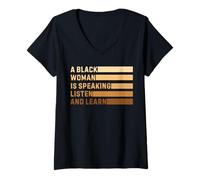 Womens A Black Woman is Speaking Listen and Learn Empowerment V-Neck T-Shirt