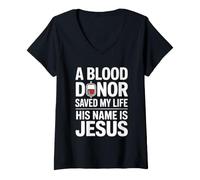 Women's A Blood Donor Saved My Life His Name is Jesus V-Neck T-Shirt