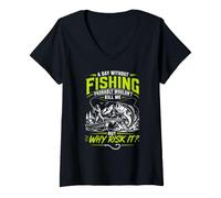Women's A Day Without Fishing Wouldn't Kill Me but Why Risk It V-Neck T-Shirt
