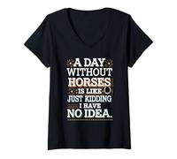 Womens A Day Without Horses Funny Saying V-Neck T-Shirt