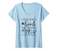 Womens A House is Not A Home Without A Dog (or Two or Three) V-Neck T-Shirt