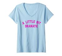 Womens A Little Bit Dramatic | Drama Queen Sarcasm Funny Gag Retro V-Neck T-Shirt