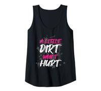 Womens A little dirt wont hurt Muddy Race Mud Run Tank Top