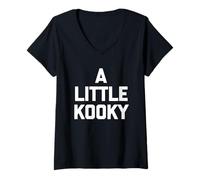 Womens A Little Kooky - Funny Saying Sarcastic Cute Cool Novelty V-Neck T-Shirt