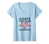 Womens A Safe Trip Home | New Year Motivational Safety Awareness V-Neck T-Shirt