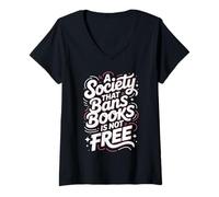 Women's A Society That Bans Books is Not Free Banned Book Lovers V-Neck T-Shirt