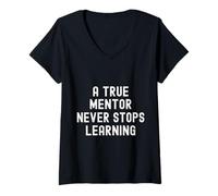 Womens A True Mentor Never Stops Learning Appreciation V-Neck T-Shirt
