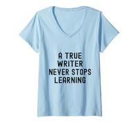 Womens A True Writer Never Stops Learning Funny Essential V-Neck T-Shirt