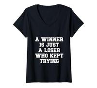 Women's A Winner is Just A Loser Who Kept Trying Motivational Quote V-Neck T-Shirt