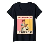 Women's A Wise Woman Once Said Let that Sht Go Retro V-Neck T-Shirt