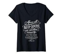 Women's Above All Keep Loving One Another Bible Verse Faith God Pray V-Neck T-Shirt