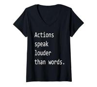 Women's Actions Speak Louder Than Words. V-Neck T-Shirt