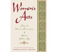 Women's Acts: Plays by Women Dramatists of Spain’s Golden Age