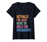 Women's Actually I'm Just Here to Hold The Frequency Funny Introvert V-Neck T-Shirt