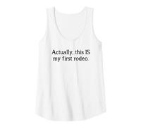 Womens Actually This is My First Rodeo Tank Top