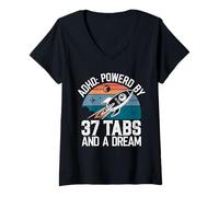 Womens ADHD Powered by 37 Tabs and a Dream Funny V-Neck T-Shirt