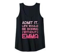 Womens Admit It Life Would Be Boring Without Emma Personalized Name Tank Top
