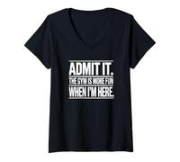 Women's Admit It The Gym is More Fun When I'm Here V-Neck T-Shirt