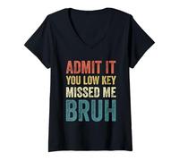Womens Admit It You Low Key Missed Me Bruh First Day of School Bruh V-Neck T-Shirt